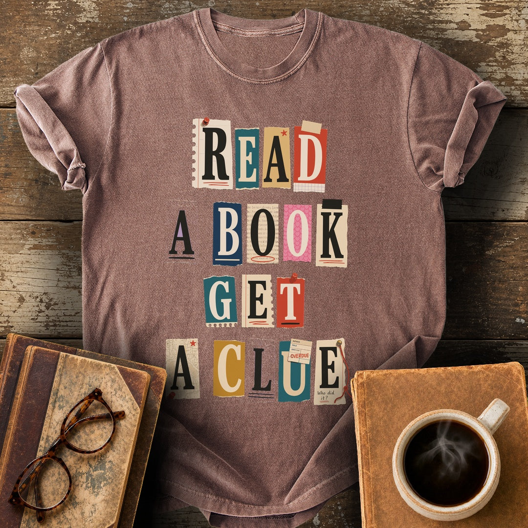 Read a Book Get a Clue Tee - espresso shirt mockup